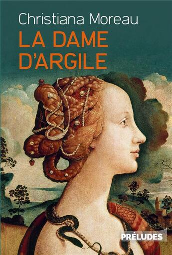 Couverture du livre « La dame d'argile » de Christiana Moreau aux éditions Preludes