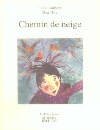 Couverture du livre « Chemin de neige » de Joubert/Huet aux éditions Rocher