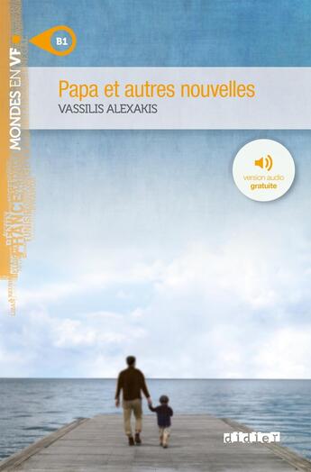 Couverture du livre « Papa et autres nouvelles » de Vassilis Alexakis aux éditions Didier