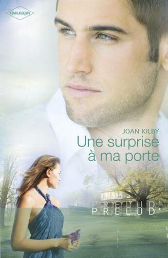 Couverture du livre « Une surprise à ma porte » de Joan Kilby aux éditions Harlequin