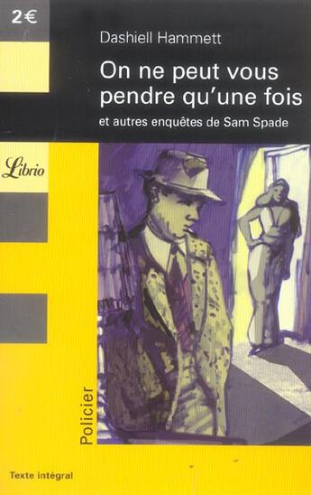 Couverture du livre « On ne peut vous pendre qu'une fois et autres enquêtes de Sam Spade » de Dashiell Hammett aux éditions J'ai Lu