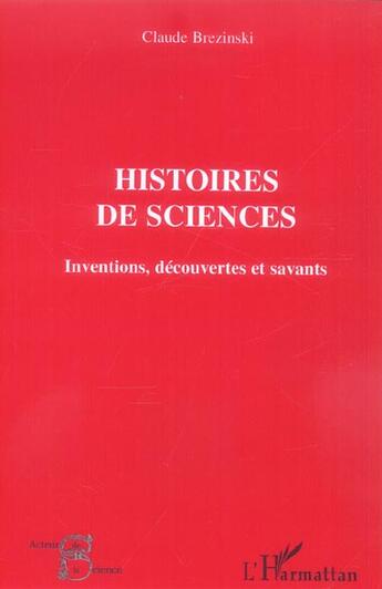 Couverture du livre « Histoires de sciences - inventions, decouvertes et savants » de Claude Brezinski aux éditions L'harmattan