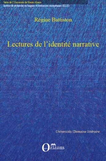 Couverture du livre « Lectures de l'identité narrative » de Regine Battiston aux éditions Orizons