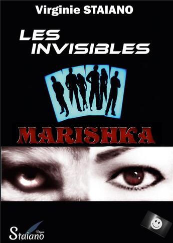 Couverture du livre « Les invisibles t.1 ; Marishka » de Virginie Staiano aux éditions Books On Demand