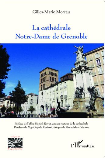 Couverture du livre « La cathédrale Notre-Dame de Grenoble » de Gilles-Marie Moreau aux éditions L'harmattan