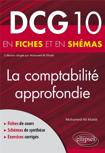 Couverture du livre « DCG 10 : la comptabilité approfondie en fiches et en schémas » de Mohamed-Ali Khaldi aux éditions Ellipses