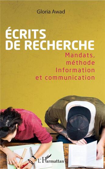 Couverture du livre « Écrits de recherche ; mandats, méthode, information et communication » de Gloria Awad aux éditions L'harmattan