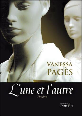 Couverture du livre « L'une et 'autre » de Vanessa Pages aux éditions Persee