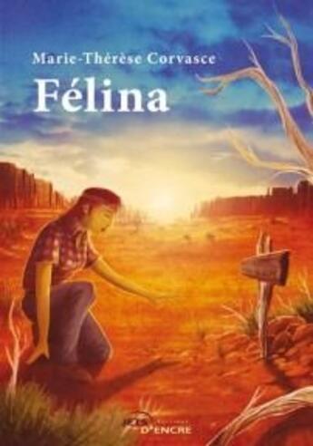 Couverture du livre « Félina » de Corvasce Marie-T. aux éditions Jets D'encre