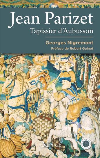 Couverture du livre « Jean Parizet, tapissier d'aubusson » de Georges Nigremont aux éditions Marivole