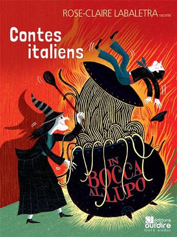 Couverture du livre « Contes italiens, in bocca al lupo » de Labalestra/Pignol aux éditions Oui Dire