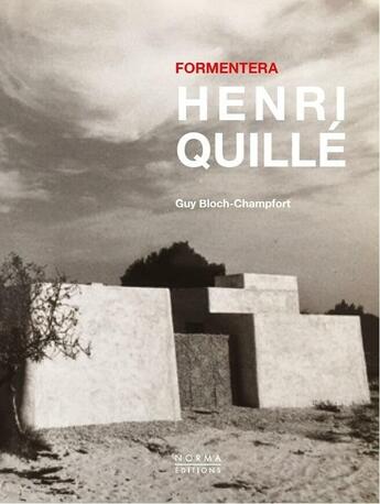 Couverture du livre « Henri quille. formentera » de Bloch-Champfort aux éditions Norma