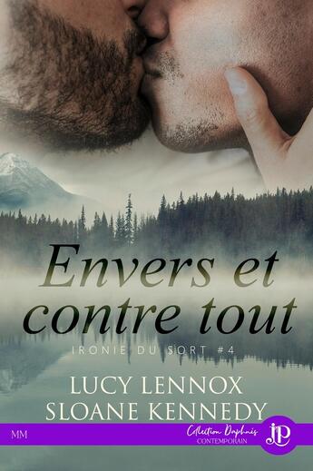 Couverture du livre « Envers et contre tout » de Sloane Kennedy et Lucy Lennox aux éditions Juno Publishing