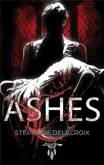 Couverture du livre « Ashes » de Stéphanie Delecroix aux éditions Plumes De Mimi