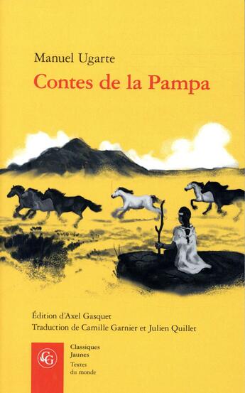 Couverture du livre « Contes de la Pampa » de Manuel Ugarte aux éditions Classiques Garnier