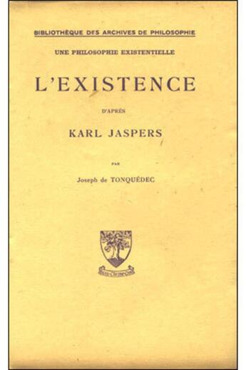 Couverture du livre « L'existence d'apres karl jaspers une philosophie existentielle » de Tonquedecj De aux éditions Beauchesne