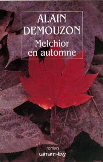 Couverture du livre « Melchior En Automne » de Demouzon-A aux éditions Calmann-levy