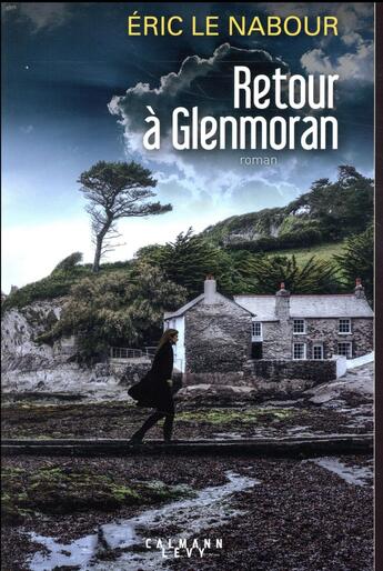 Couverture du livre « Retour à Glenmoran » de Eric Le Nabour aux éditions Calmann-levy