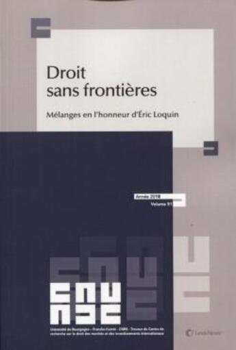 Couverture du livre « Droit sans frontières ; mélanges en l'honneur d'Eric Loquin » de  aux éditions Lexisnexis