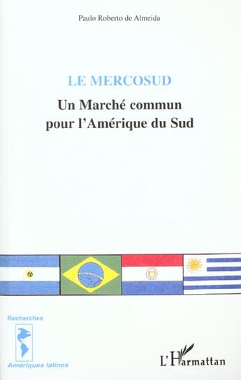 Couverture du livre « Le mercosud - un marche commun pour l'amerique du sud » de De Almeida P R. aux éditions L'harmattan