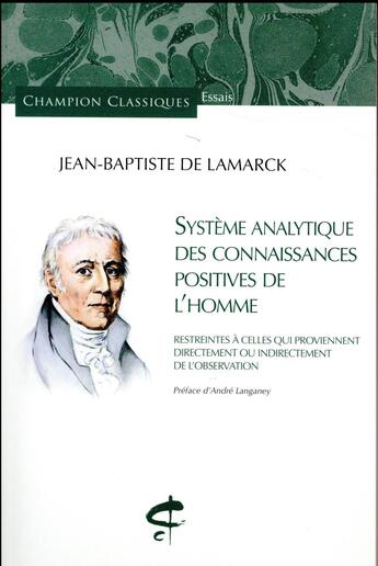 Couverture du livre « Système analytique des connaissances positives de l'homme » de Jean-Baptiste De Lamarck aux éditions Honore Champion