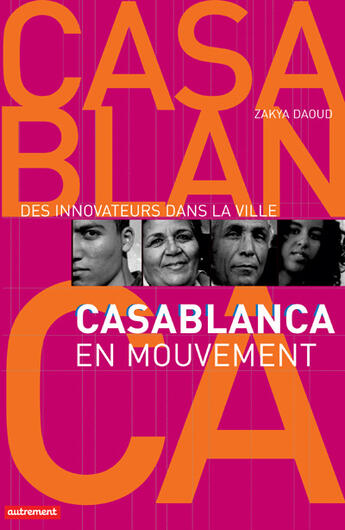 Couverture du livre « Casablanca en mouvement » de Zakya Daoud Loghlam aux éditions Autrement