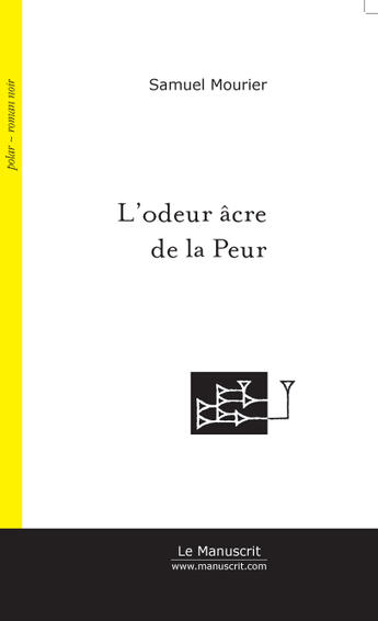 Couverture du livre « L'odeur acre de la peur » de Mourier-S aux éditions Le Manuscrit