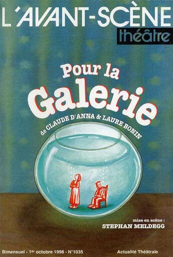 Couverture du livre « Pour la galerie » de D'Anna/Bonin aux éditions Avant-scene Theatre