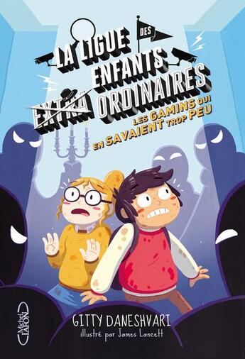 Couverture du livre « La ligue des enfants extraordinaires Tome 3 : les gamins qui en savaient trop peu » de Gitty Daneshvari et James Lancett aux éditions Michel Lafon