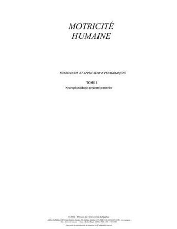 Couverture du livre « Motricité humaine ; fondements et applications pédagogiques Tome 1 ; neurophysiologie perceptivomotrice » de Robert Rigal aux éditions Pu De Quebec