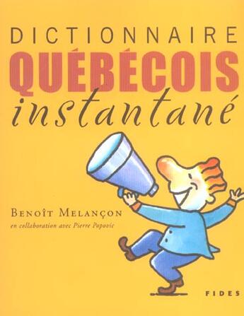 Couverture du livre « Dictionnaire quebecois instantane » de Benoit Melancon aux éditions Fides