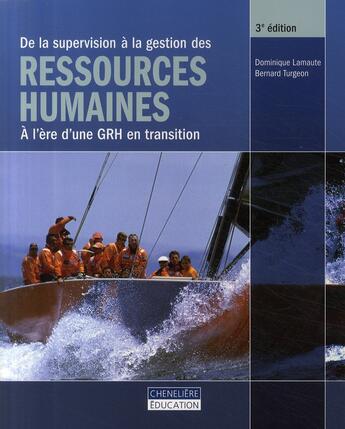Couverture du livre « De la supervision à la gestion des ressources humaines (3e édition) » de Dominique Lamaute aux éditions Cheneliere Mcgraw-hill