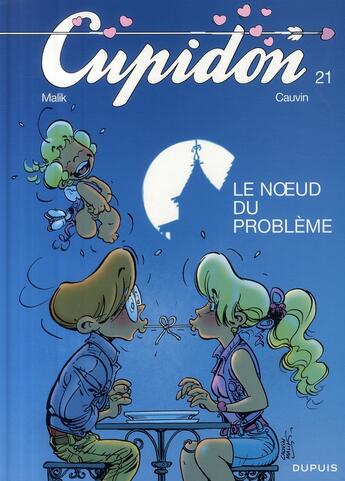 Couverture du livre « Cupidon Tome 21 ; le noeud du problème » de Malik et Cauvin aux éditions Dupuis