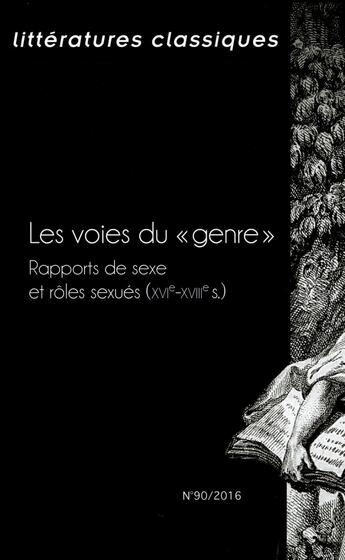 Couverture du livre « Voies du genre xvie xviiie siecle - rapports de sexe et roles sexues » de Pierre Ronzeaud aux éditions Pu Du Mirail