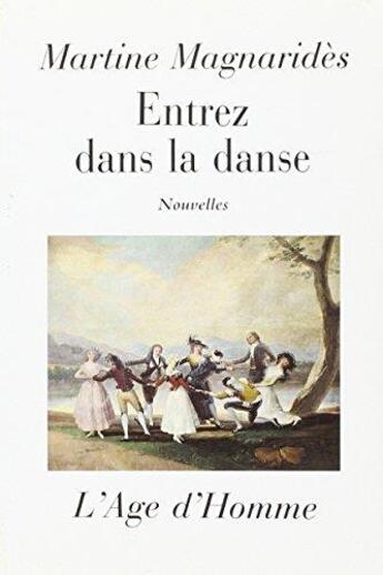 Couverture du livre « Entrez dans la danse » de Martine Magnarides aux éditions L'age D'homme