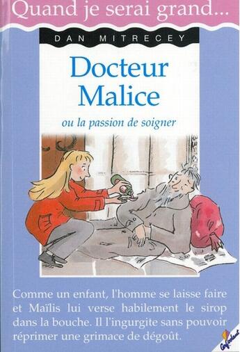 Couverture du livre « Docteur Malice ou la passion de soigner » de Dan Mitrecey aux éditions Cerf Volant