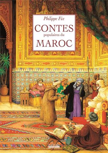 Couverture du livre « Contes populaires du Maroc » de Philippe Fix aux éditions Hoebeke