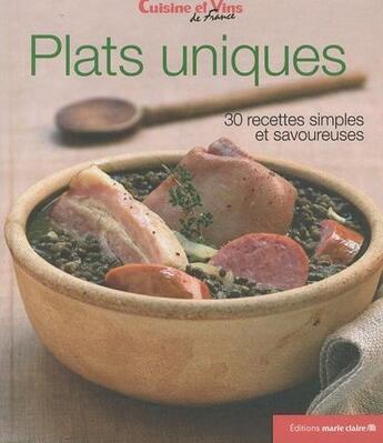 Couverture du livre « Plats uniques ; 30 recettes simples et savoureuses » de  aux éditions Marie-claire