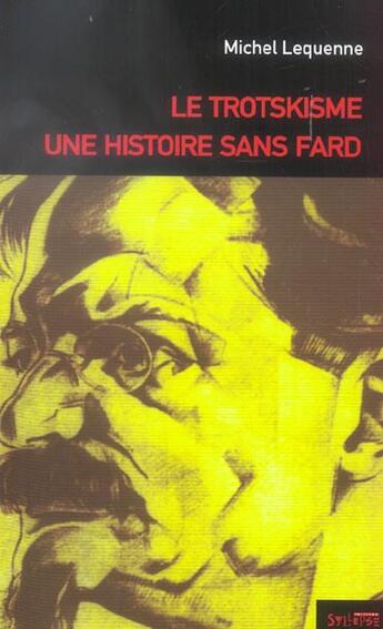 Couverture du livre « Le trotskisme, une histoire sans fard » de Michel Lequenne aux éditions Syllepse