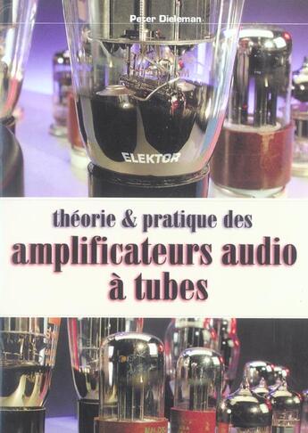 Couverture du livre « Theorie et pratique des amplificateurs audio a tubes. » de Dieleman aux éditions Publitronic Elektor