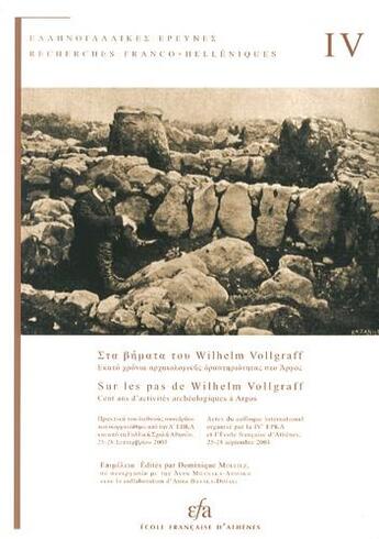 Couverture du livre « Sur les pas de Wilhelm Vollgraff ; cent ans d'activités archéologiques à Argos » de Dominique Mulliez aux éditions Ecole Francaise D'athenes