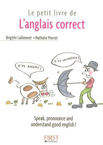 Couverture du livre « Le Petit Livre ; De L'Anglais Correct » de Nathalie Pierret et Brigitte Lallement aux éditions First