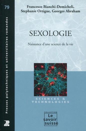 Couverture du livre « Sexologie - n° 79 : Naissance d'une science de la vie. » de Bianchi-Demicheli aux éditions Ppur