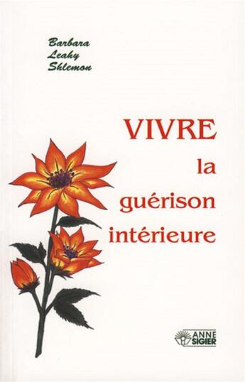 Couverture du livre « Vivre la guérison intérieure » de Barbara Leahy Shlemon aux éditions Mediaspaul