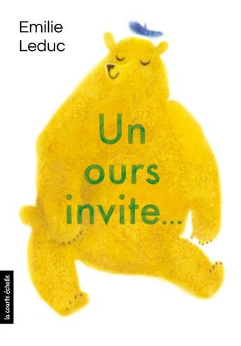 Couverture du livre « Un ours invite » de Emilie Leduc aux éditions La Courte Echelle