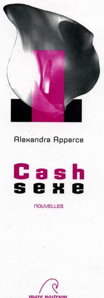 Couverture du livre « Cash sexe » de Alexandra Apperce aux éditions Mare Nostrum