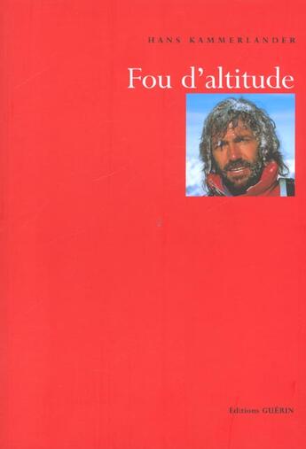 Couverture du livre « Fou D'Altitude » de Hans Kammerlander aux éditions Guerin
