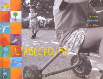 Couverture du livre « L'abécédire » de Alain Serres et Olivier Tallec et Lily Franey aux éditions Rue Du Monde