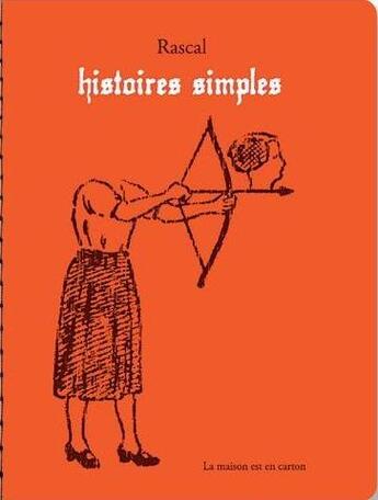 Couverture du livre « Histoires simples » de Rascal aux éditions La Maison Est En Carton