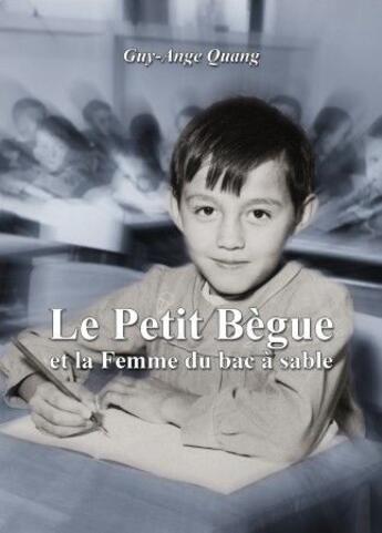 Couverture du livre « Le petit bègue et la femme du bac à sable » de Guy-Ange Quang aux éditions Lea Caroline